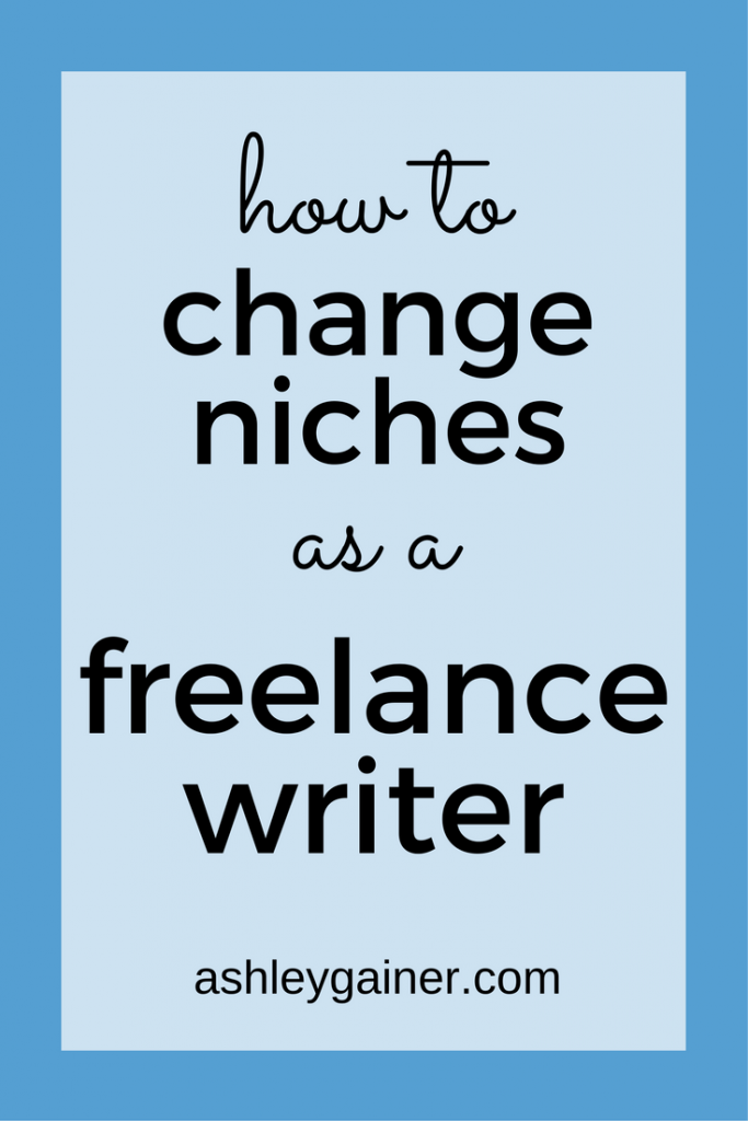Pick a niche, add a new niche, or change niches all together... here's how a freelance writer does it, easy-peasy.