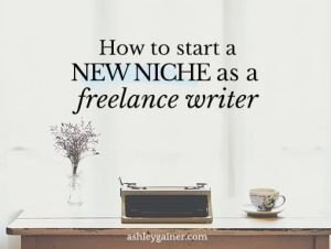 how to start a new niche as a freelance writer