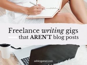 Freelance writing gigs that aren't blog posts