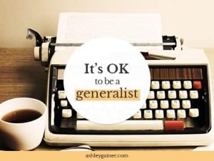 It's OK to be a generalist