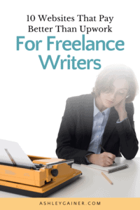 10 websites that pay better than Upwork for freelance writers