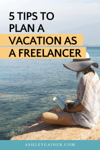 5 tips to plan a vacation as a freelancer