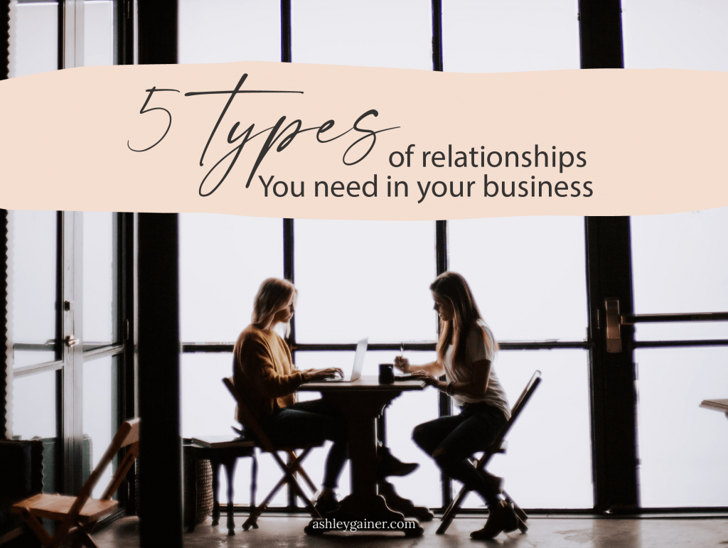 5 types of relationships you need in your business
