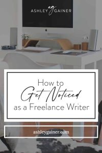 how to get noticed as a freelance writer