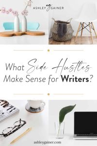 what side hustles make sense for writers?