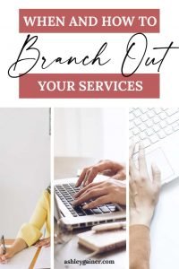 when and how to branch out your client services as a freelance writer