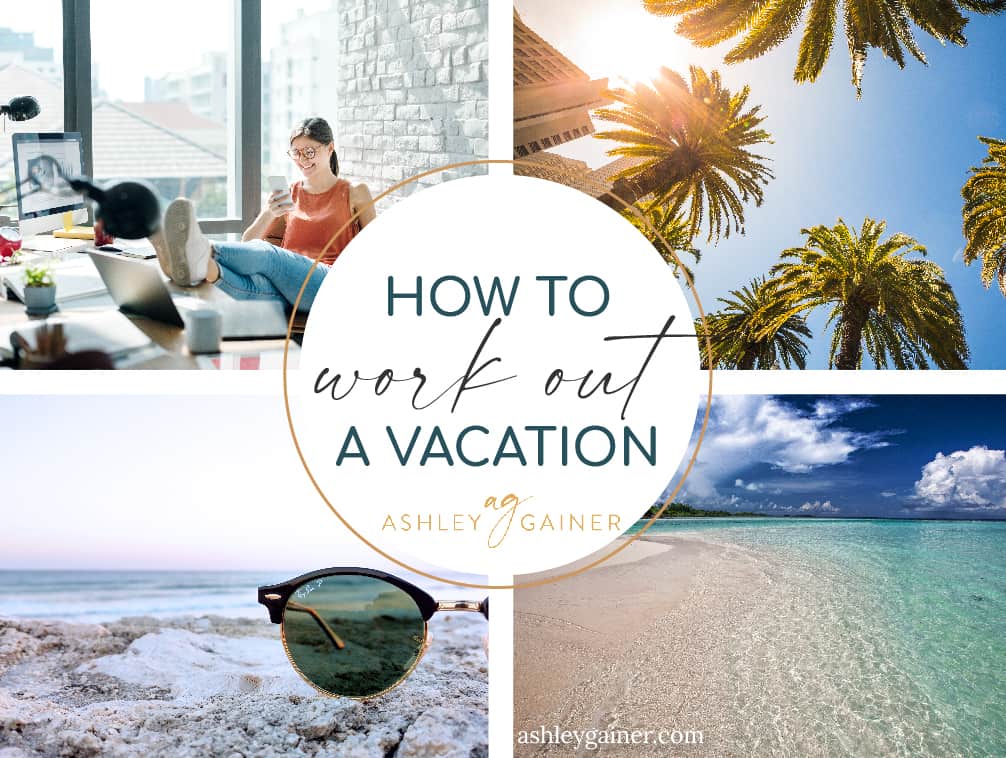 how to work out a vacation