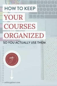 how to keep your courses organized so you actually use them