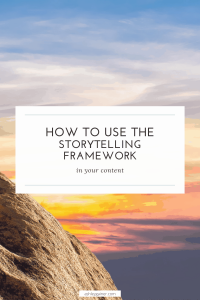 How to use the storytelling framework in your content