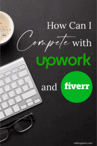 how can I compete with upwork and fiverr