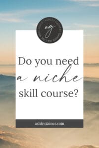 do you need a niche skill course?