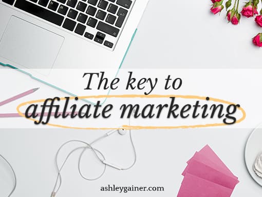 the key to affiliate marketing
