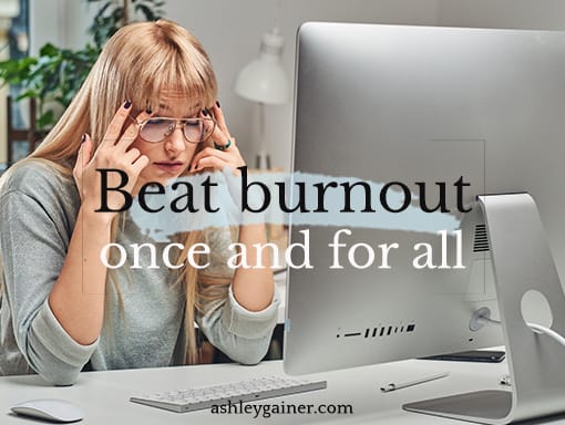 beat burnout once and for all