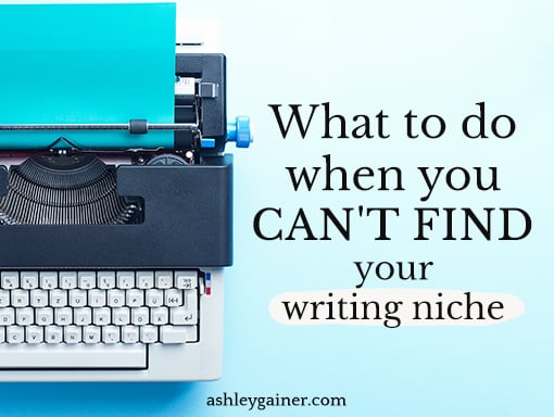 what to do when you can't find your writing niche