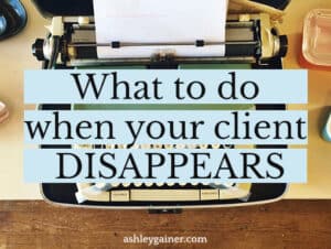 what to do when your client disappears