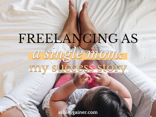freelancing as a single mom: my success story